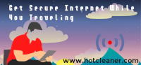 Get Secure Internet While Traveling